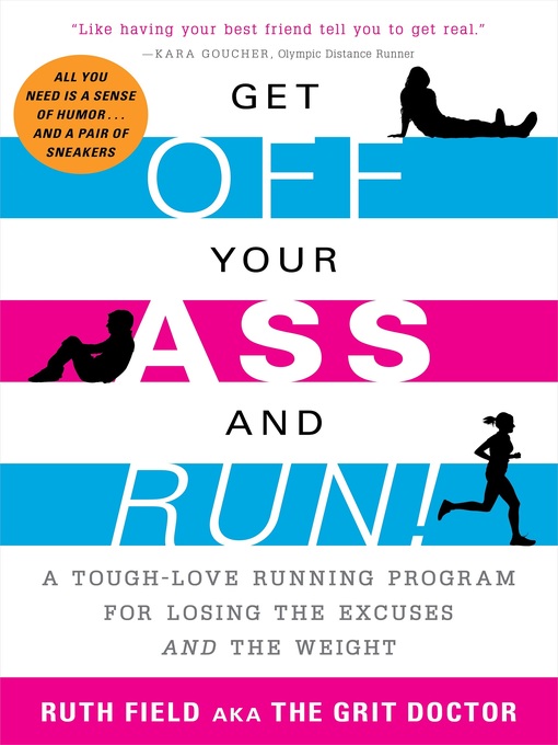 Title details for Get Off Your Ass and Run! by Ruth Field - Available